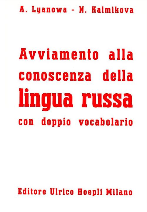 Avviamento alla conoscenza della lingua russa con doppio vocabolario