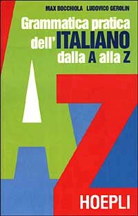 Grammatica pratica dell’italiano dalla A alla Z
