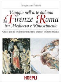 Viaggio nell’arte italiana da Firenze a Roma tra Medioevo e Rinascimento