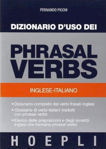 Dizionario d’uso dei Phrasal Verbs
