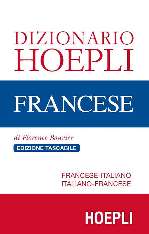 Dizionario Hoepli Francese. Edizione tascabile