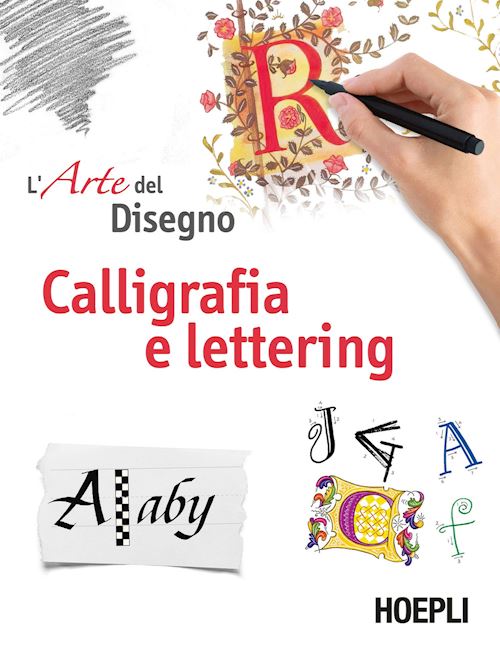 L’Arte del Disegno. Calligrafia e lettering