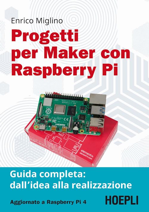 Progetti per Maker con Raspberry Pi