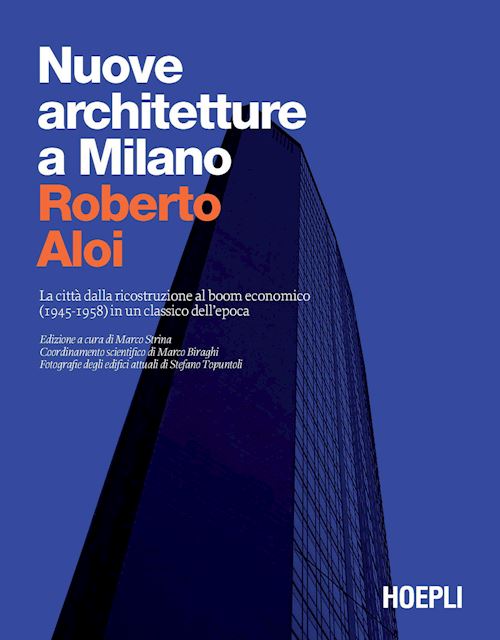 Nuove architetture a Milano / New Works of Architecture in Milan