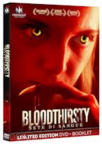 Bloodthirsty - Sete Di Sangue (Dvd+Booklet)