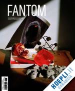  - fantom issue 09 - spring 2012
