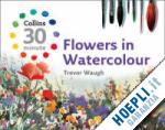 waugh trevor - flowers in watercolour