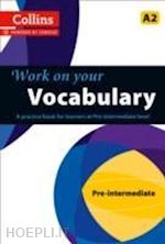 aa.vv. - work on your vocabulary a2