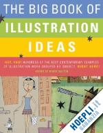 walton roger (curatore) - the big book of illustration ideas