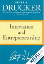 drucker peter ferdinand - innovation and entrepreneurship