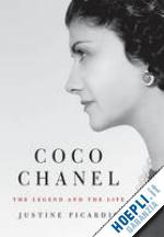picardie justine - coco chanel. the legend and the life