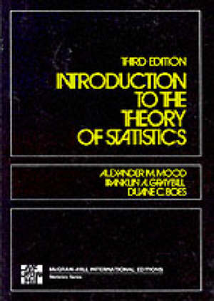 mood alexander m.; graybill franklin a.; boes duanes c. - introduction to the theory of statistics