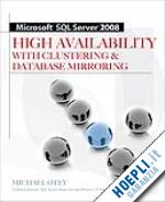 otey michael - microsoft sql server 2008 high availability with clustering & database mirroring