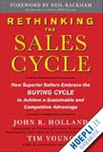 holland jhon r.; young tim - rethinking the sales cycle