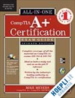 meyers mike - all-in-one comptia a+ certification exams 220-701 & 220-702