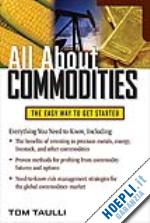 taulli tom - all about commodities