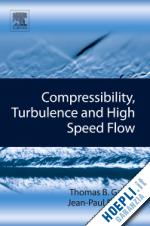 thomas b. gatski; jean-paul bonnet - compressibility, turbulence and high speed flow