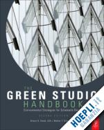 kwok alison; grondzik walter - the green studio handbook