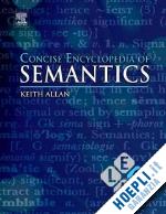 allan keith (curatore); brown keith (curatore) - concise encyclopedia of semantics