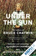 chatwin bruce - under the sun