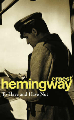 hemingway e. - to have and have not