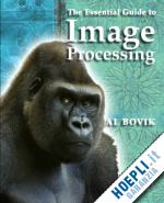 bovik alan c. (curatore) - the essential guide to image processing
