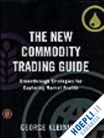 kleinman george - the new commodity trading course
