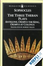 sophocles; knox bernard macgregor walker - the three theban plays