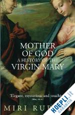 rubin miri - mother of god - a history of the virgin mary