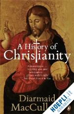 macculloch diarmaid - a history of christianity