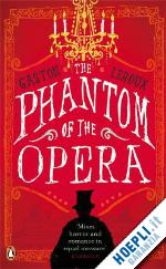 leroux gaston - phantom of the opera