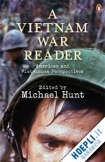 hunt michael (curatore) - a vietnam war reader
