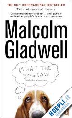 gladwell malcolm - what the dog saw