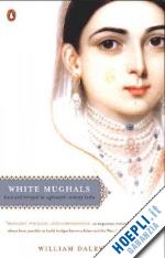 dalrymple william - white mughals