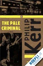 kerr philip - the pale criminal