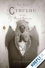 lovecraft h. p.; joshi s. t. (curatore) - the call of cthulhu and other weird stories