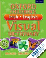 oxford dictionaries - oxford children's irish-english visual dictionary