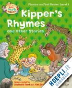 hunt roderick; young annemarie (curatore) - oxford reading tree read with biff, chip and kipper: level 1 phonics and first stories: kipper's rhymes and other stories