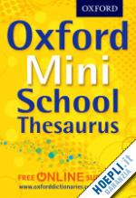 oxford dictionaries - oxford mini school thesaurus