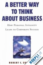 solomon robert c. - a better way to think about business