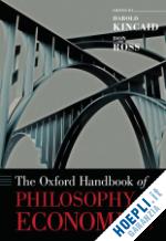 kincaid harold; ross don - the oxford handbook of philosophy of economics