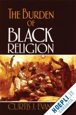 evans curtis j. - the burden of black religion