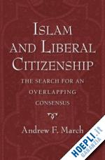 march andrew f. - islam and liberal citizenship