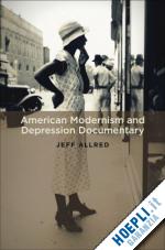 allred jeff - american modernism and depression documentary
