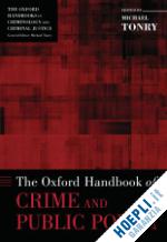 tonry michael - the oxford handbook of crime and public policy