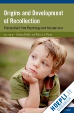 ghetti simona; bauer patricia j. - origins and development of recollection