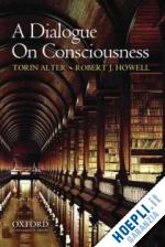 alter torin; howell robert j. - a dialogue on consciousness