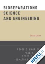harrison roger g.; todd paul w.; rudge scott r.; petrides demetri p. - bioseparations science and engineering