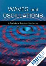 smith walter fox - waves and oscillations