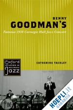 tackley catherine - benny goodman's famous 1938 carnegie hall jazz concert